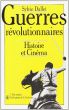 Guerres révolutionnaires:histoire et cinéma