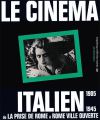 Le Cinéma italien 1905-1945 : De La Prise de Rome à Rome ville ouverte