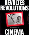 Révoltes, révolutions, cinéma
