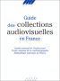 Guide des collections audiovisuelles en France