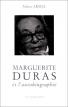 Marguerite Duras et l'autobiographie
