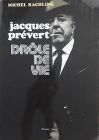 Jacques Prévert:drôle de vie