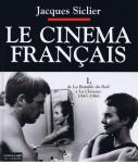 Le Cinéma français 1:de La Bataille du Rail à La Chinoise - 1945-1968