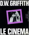 D.W. Griffith:Le Cinéma