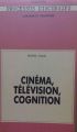 Cinema, télévision, cognition
