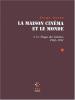 La Maison cinéma et le monde, tome 1: Le temps des Cahiers, 1962-1981