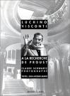 Luchino Visconti à la recherche de Proust