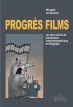 Progrès films : Un demi-siècle de distribution cinématographique en Belgique