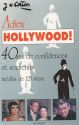 Adieu Hollywood !:40 ans de confidences et souvenirs inédits de 125 stars