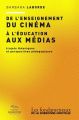 De l'enseignement du cinéma à l'éducation aux médias: Trajets théoriques et perspectives pédagogiques