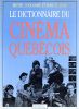 Le dictionnaire du cinéma québécois