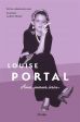 Louise Portal:aimer, incarner, ecrire
