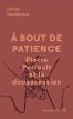 A bout de patience:Pierre Perrault et la dépossession