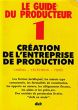 Création de l'entreprise de production:cinéma, télévision, vidéo