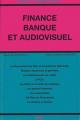 Finance, banque et audiovisuel