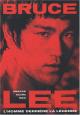 Bruce Lee: L'homme derrière la légende