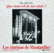Les Cinémas de Montpellier:que reste-t-il de nos cinés?