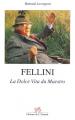 Fellini : La Dolce Vita du maestro