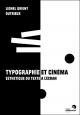 Typographie et cinéma : Esthétique du texte à l'écran