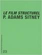 Le film structurel : Suivi de Quelques commentaires sur Le film structurel
