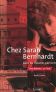 Chez Sarah Bernhardt:dans les théâtres parisiens