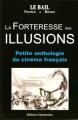 La Forteresse des illusions : Petite anthologie du cinéma français