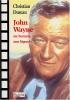 John Wayne:Un homme, une légende