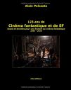 123 ans de Cinéma fantastique et de SF: Essais et données pour une histoire du cinéma fantastique  1895 - 2019