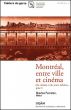 Montréal, entre ville et cinéma:Du cinéma et des restes urbains - prise 3