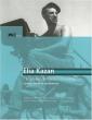 Elia Kazan : Le plaisir de mettre en scène