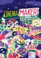 Cinema makers:le nouveau souffle des cinémas indépendants