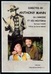 Directed by Anthony Mann:sa carrière et ses westerns