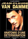 Jean-Claude Van Damme:Anatomie d'une détermination: Biographie, filmographie, interview