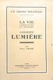 La Vie laborieuse et féconde d'Auguste Lumière:Un grand novateur