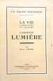 La vie laborieuse et féconde d'Auguste Lumière:Un grand novateur