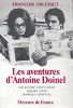 Les Aventures d'Antoine Doinel:Les Quatre Cents Coups, L'amour à vingt ans, Baisers volés, Domicile conjugal