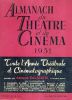 Almanach du théâtre et du cinéma 1951:toute l'année théâtrale et cinématographique