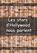 Les Stars d'Hollywood nous parlent:Plus de 95% de citations inédites!