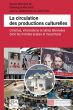 La Circulation des productions culturelles:Cinémas, informations et séries télévisées dans les mondes arabes et musulmans