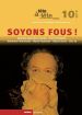 Soyons fous!