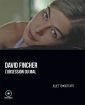 David Fincher: l’obsession du mal