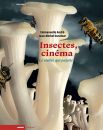 Insectes et cinéma:Le visible qui palpite