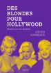 Des blondes pour Hollywood:Marilyn et ses doubles