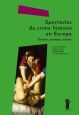 Spectacles du crime féminin en Europe:Théâtre, musique, cinéma