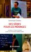 Des séries pour les méninges:Science et philosophie dans les fictions américaines