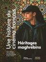 Héritages maghrébins:Une histoire du cinéma français