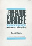 Jean-Claude Carrière scénariste:ou le voyage à Bruxelles