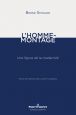 L'Homme-montage:Une figure de la modernité