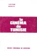 Le Cinéma de Tunisie