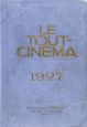 Le Tout-cinéma:annuaire général illustré du monde cinématographique
